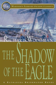 Title: The Shadow of the Eagle: #13 A Nathaniel Drinkwater Novel, Author: Richard Woodman