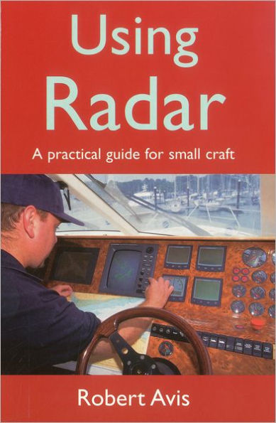 Using Radar: A Practical Guide for Small Craft