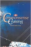 Title: The SAIL Book of Common Sense Cruising, Author: Patience Wales