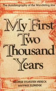 Title: My First Two Thousand Years, Author: George Sylvester Viereck