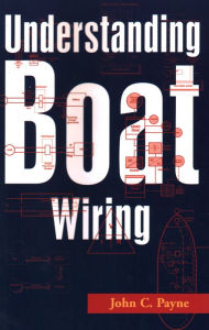 Title: Understanding Boat Wiring, Author: John C. Payne