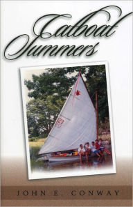 Title: Catboat Summers, Author: John E. Conway