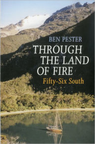 Title: Through the Land of Fire: Fifty-six South, Author: Ben Pester