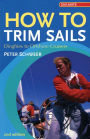 How to Trim Sails: Dinghies to Offshore Cruisers