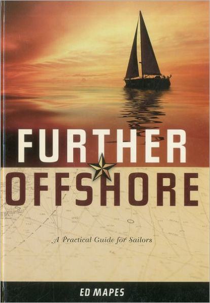 Further Offshore: A Practical Guide for Sailors