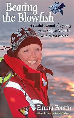 Beating The Blowfish: A Candid Account of a Young Yacht Skipper's Battle with Breast Cancer