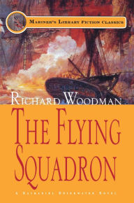 Title: The Flying Squadron: #11 A Nathaniel Drinkwater Novel, Author: Richard Woodman