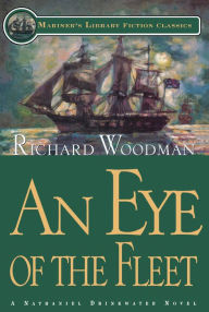 Title: An Eye of the Fleet: A Nathaniel Drinkwater Novel, Author: Richard Woodman