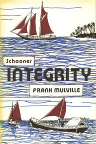 Title: Schooner Integrity, Author: Frank Mulville