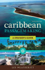Caribbean Passagemaking: A Cruiser's Guide