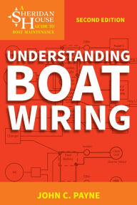 Title: Understanding Boat Wiring, Author: John C. Payne