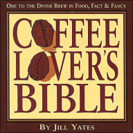 Title: Coffee Lover's Bible, Author: Jill Yates