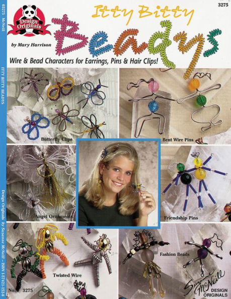 Itty Bitty Beadys: Wire & Bead Characters for Earrings, Pins & Hair Clips