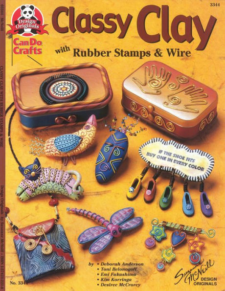 Classy Clay: With Rubber Stamps and Wire