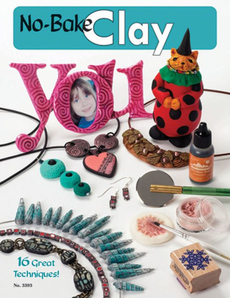 No-Bake Clay: 16 Great Techniques