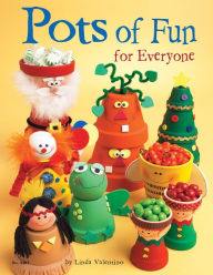 Title: Pots Of Fun For Everyone, Author: Linda Valentino