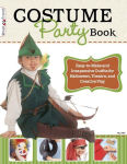 Alternative view 2 of Costume Party Book: Easy-to-Make and Inexpensive Outfits for Halloween, Theatre, and Creative Play