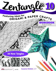 Title: Zentangle 10: Dimensional Tangle Projects, Author: Suzanne McNeill CZT