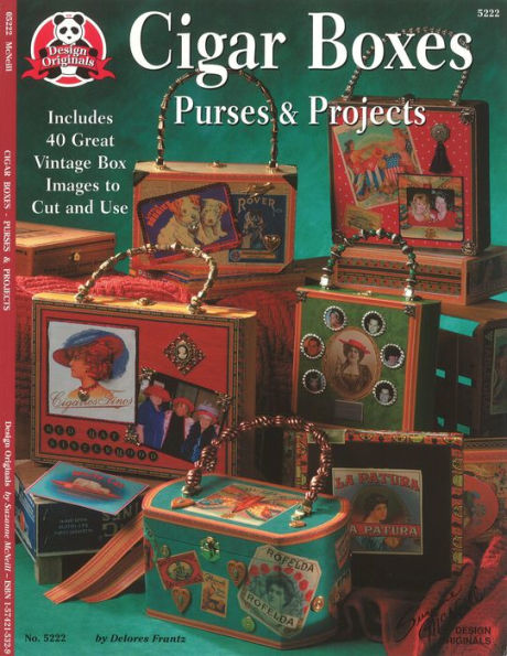 Cigar Box Purses And Projects: Includes 4 Great vintage Box Images to Cut and Use