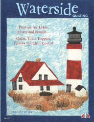 Title: Waterside Quilting: Patterns for Lakes, Rivers and Seaside, Author: Cheryl Haynes