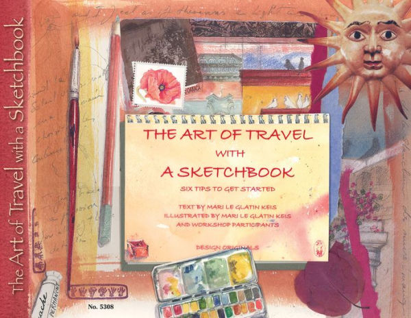 The Art of Travel with a Sketchbook: Six Steps to Get Started
