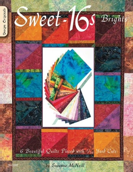 Sweet 16S-Brights L: 6 Beautiful Quilts Pieced with 1/16 yard cuts