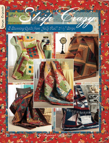 Strip Crazy: 8 Stunning Quilts from jelly Roll