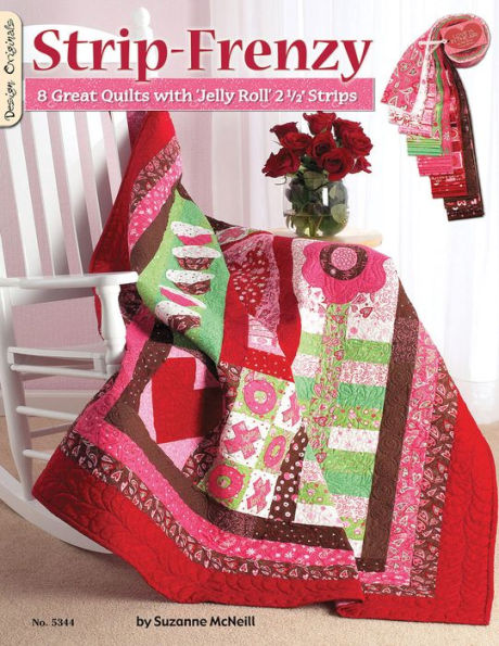 Strip Frenzy: 8 Great Quilts With Jelly Roll 2 1/2" Strips