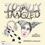 Title: Totally Tangled: Zentangle and Beyond, Author: Sandy Bartholomew