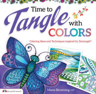 Title: Time to Tangle with Colors, Author: Marie Browning CZT