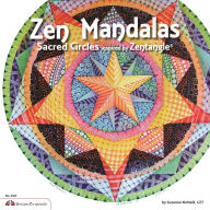 Title: Zen Mandalas: Sacred Circles Inspired by Zentangle, Author: Suzanne McNeill