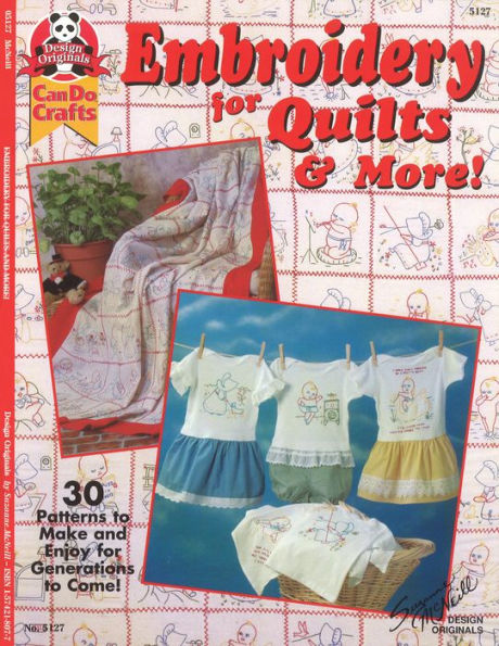 Embroidery for Quilts & More: 30 Patterns to Make and Enjoy for Generations to Come