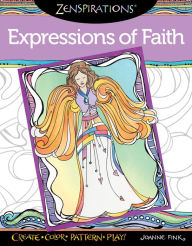 Title: Zenspirations Coloring Book Expressions of Faith: Create, Color, Pattern, Play!, Author: Joanne Fink
