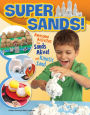 Super Sands!: Awesome Activities for Sands Alive! and Kinetic Sand