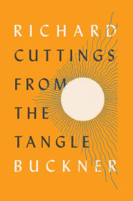 Title: Cuttings from the Tangle, Author: Richard Buckner