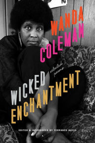 Title: Wicked Enchantment: Selected Poems, Author: Wanda Coleman