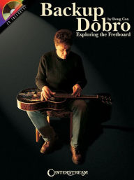 Title: Backup Dobro: Exploring the Fretboard, Author: Doug Cox