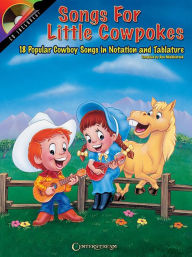 Title: Songs for Little Cowpokes, Author: Ron Middlebrook