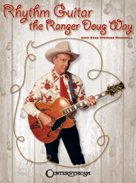 Title: Rhythm Guitar the Ranger Doug Way, Author: Ranger Doug