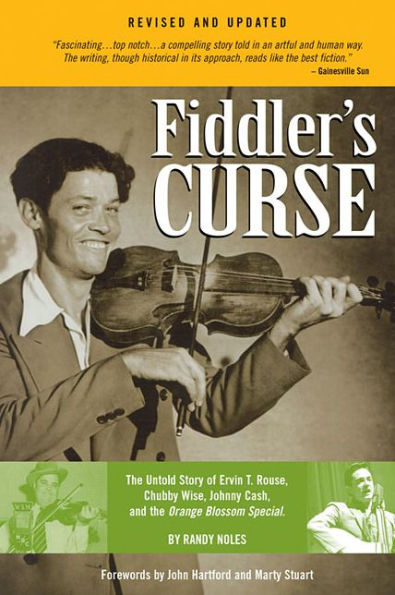 Fiddler's Curse and Updated: The Untold Story of Ervin T. Rouse, Chubby Wise, Johnny Cash and the Orange Blossom Special