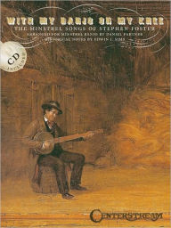 Title: With My Banjo on My Knee: The Minstrel Songs of Stephen Foster, Author: Daniel Partner