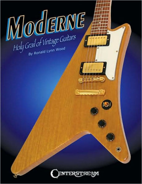 Moderne: Holy Grail of Vintage Guitars