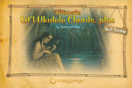 Title: Ultimate Lit'l Ukulele Chords, Plus, Author: Kahuna Uke