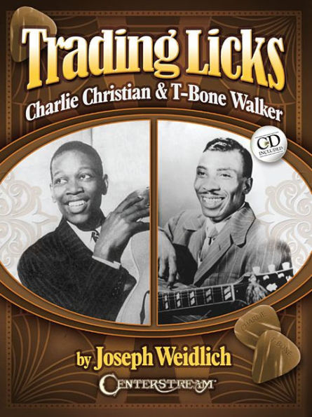 Trading Licks: Charlie Christian & T-Bone Walker [With Audio CD]