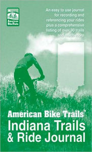 Title: Indiana Trails & Ride Journal, Author: American Bike Trails