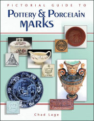 Title: Pictorial Guide To Pottery And Porcelain Marks, Author: Lage