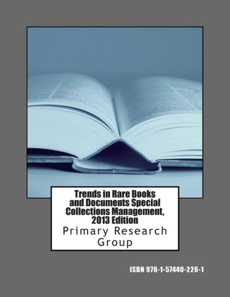 Trends in Rare Books and Documents Special Collections Management 2013
