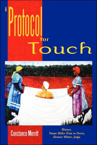 Title: A Protocol for Touch, Author: Constance Merritt