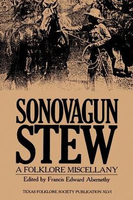 Sonovagun Stew: A Folklore Miscellany