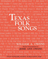 Title: Texas Folk Songs / Edition 2, Author: William A. Owens